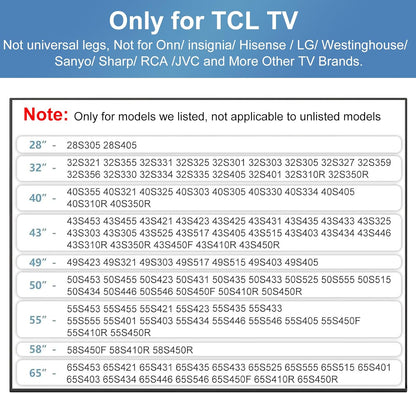 Base Stand for TCL Smart Tv - Fit for Select Models for 28" 32" 40" 43" 49" 50" 55" 65" TVs, Please Read All Descriptions, 32S305 32S301 40S355 40S325 43S425 43S431 50S431 65S433, Not Universal Legs